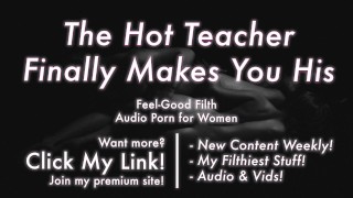 El profesor Hot gran polla reclama tu coño y te hace suyo [Audio erótico para mujeres] [Dirty Talk]