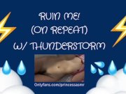 Preview 2 of RUIN ME! (Thunderstorm ASMR)