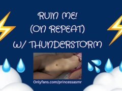 RUIN ME! (Thunderstorm ASMR)