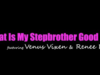 Venus Vixen to Stepbro, "We Were Thinking If You Give Us Your Cum You'd Be Good For SOMETHING" screenshot number 0