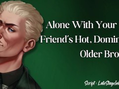 Alone with your Best Friend's Hot, Dominant Older Brother