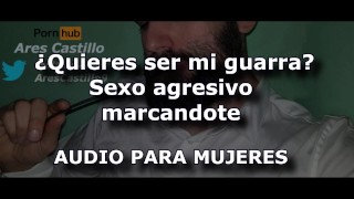 Aggressive Sex Marking You Audio For WOMEN Man's Voice In Spanish