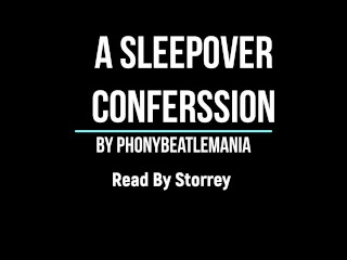 A Sleepover Conferssion Video