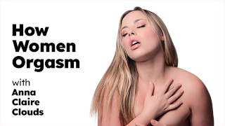 UP CLOSE - ¡Cómo las mujeres orgasmo con el Anna Claire Clouds sexy! MASTURBACIÓN FEMENINA EN SOLITARIO! ESCENA COMPLETA