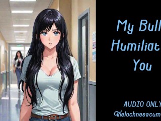 My Bully Humiliated You! | Audio Roleplay Preview