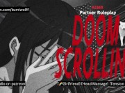 Preview 1 of Doom Scrolling | Partner Roleplay [F4F] [Lesbian] [Soft Dom]