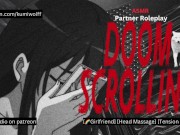 Preview 3 of Doom Scrolling | Partner Roleplay [F4F] [Lesbian] [Soft Dom]