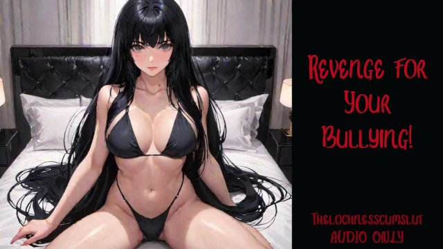 Payback for Your Bullying!  Audio Roleplay Preview