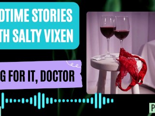 Beg for it, Doctor Audio Erotica Story by Bedtime Stories with Salty Vixen Video