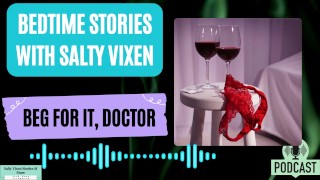 Smeek ervoor, dokter audio Erotica verhaal voor het slapengaan met zoute Vixen