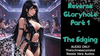 Gloryhole inverso - Parte 1 - El borde | Vista previa de juego de roles de audio