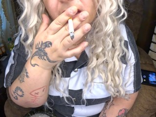 Naughty Whore Inmate Smokes your Cigarettes..and Tells you to Treat her like the Slut she is