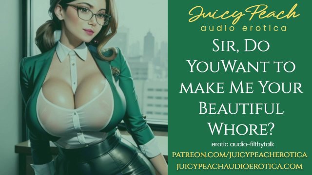 Sir, Do You Want to Make Me Your Beautiful Whore?