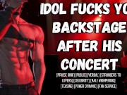 Preview 2 of Idol Fucks You Backstage After His Concert | Male Moaning Erotic ASMR Audios