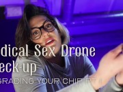 Preview 1 of Medical Sex Drone Check-up - Upgrading Your Chip pt 1