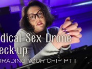 Preview 5 of Medical Sex Drone Check-up - Upgrading Your Chip pt 1