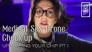 Check-up de drone de sexo médico - atualizando seu chip pt 1