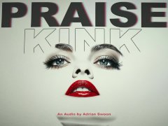 Praise Kink : My Good Girl Has Had A Hard Day & Deserves To Be Adored. A Boyfriend Dirty Talk Audio