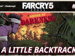 Far Cry 5: Hours of Darkness | A Little Backtrack [#5] (no sound)