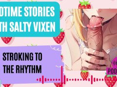 Stroking to the Rhythm Audio Erotica by Bedtime Stories with Salty Vixen