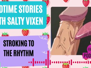 Stroking to the Rhythm Audio Erotica by Bedtime Stories with Salty Vixen Video