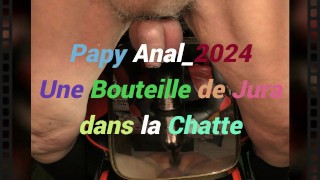 08_Anal_2024 Papy et une bouteillle de Jura dans la Chatte