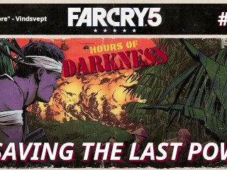 Far Cry 5: Hours of Darkness | Saving the last POW [#6]