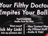 Filthy Doctor Pleasures & Empties Your Aching Balls [Erotic Audio for Men] [Gay Dirty Talk]