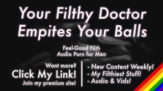 Filthy Doctor Pleasures & Svuota le tue palle doloranti [Audio erotico per uomini] [Gay Dirty Talk]
