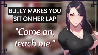Your Bully Teases You And Forces You To Sit On Her Lap