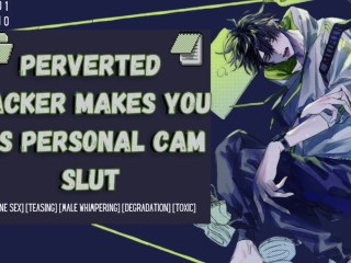 Perverted Hacker makes you his Personal Cam Slut | Male Moaning Audio ASMR