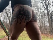 Preview 2 of Pissing in the woods: a Love story with my beautiful ass, fat pussy, & thick legs