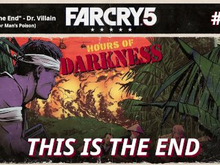 Far Cry 5: Hours of Darkness  This Is The End [#7]