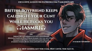 British Boyfriend Won't Stop Calling It Your Cunt While Fucking You || ASMR Audio Roleplay For Women