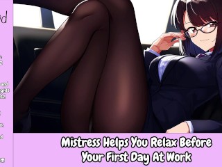 Mistress Helps you Relax before first Day at Work [erotic Audio for Men]