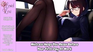 Mistress te ayuda a relajarte antes del primer día de trabajo [Audio erótico para Men]
