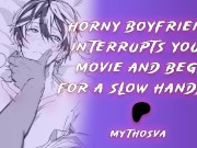 Preview 2 of Horny Boyfriend Begs For A Slow Handjob | [BFE] [MSub] | Male Moaning | ASMR Roleplay For Women
