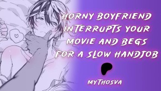 Lustful Partner Requests A Leisurely Handwork BFE Msub Male Groaning ASMR Roleplay For Females