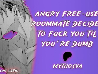 Angry Free-Use Roommate Decides to Fuck you Til you're Dumb | [M4F] [MDom] [rough Sex] | NSFW Audio - Pornhub Gay