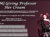 [F4M] Giving Professor Her Cream - Script Fill By HaruLuna