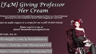 [F4M] Giving professor haar Cream - script gevuld door HaruLuna