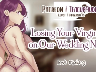 Losing our Virginities on our Wedding Night (F4M)