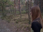 Preview 2 of Sexy nymphomaniac in the forest made me cum in her mouth