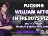 Fucking William Afton in Freddy Fazbears Pizzeria [EROTIC AUDIO]