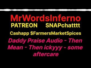 Praise Audio - mean Daddy - then Ickyyyy - some Aftercare