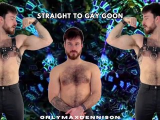 Straight to gay goon