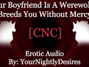 Preview 3 of Werewolf BF Destroys Your Pussy [Rough] [Fantasy] [Breeding] (Erotic Audio for Women)