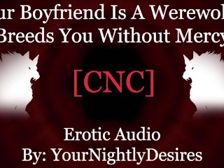 Werewolf BF Destroys Your Pussy [Rough] [Fantasy] [Breeding] (Erotic Audio for Women) Video