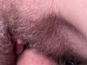 Preview 2 of HAIRY Pussy Fuck and CUMSHOT. ULTRA CLOSE-UP!