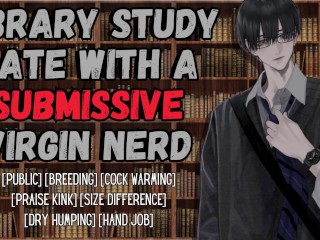 Library Study Date with a Submissive Virgin Nerd | Male Moaning Audio Roleplay